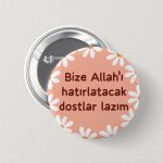 İnci - Bize Allahı Hatırlatacak Dostlar - İğneli Rozet